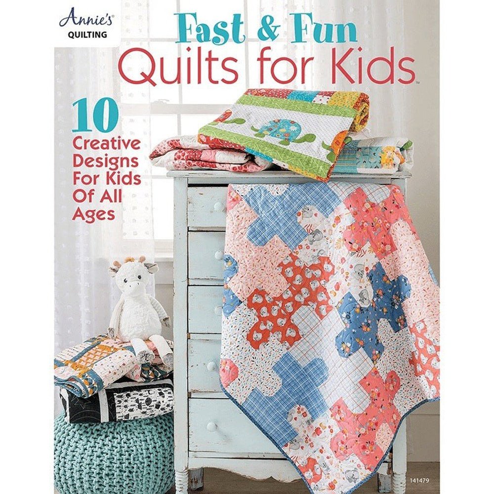 Fast & Fun Quilts for Kids Quilting Book by Annies