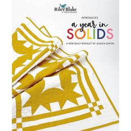 A Year In Solids Quilt Pattern Book By Jessica Dayton