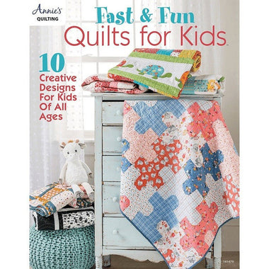 Fast & Fun Quilts for Kids Quilting Book by Annies